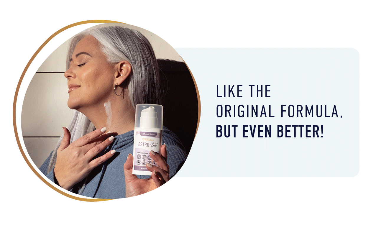 photo of a woman applying SM Nutrition Estro-Life cream to her neck, with the text "Like the original formula, but even better!"