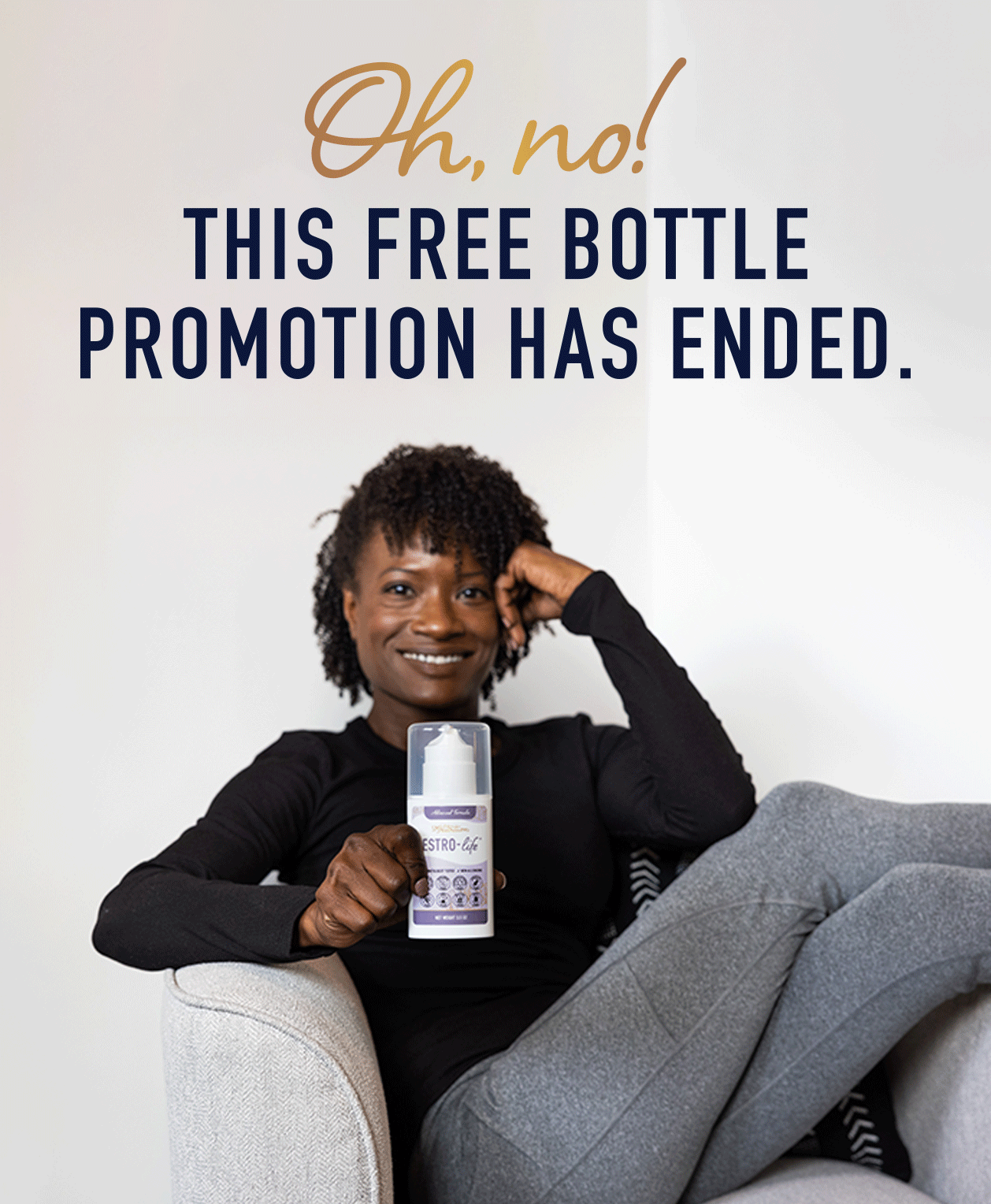 photo of a woman holding up a bottle of SM Nutrition Estro-Life cream, with the text "Oh, no! This free bottle promotion has ended."